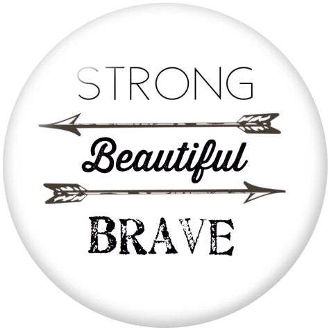 Strong Beautiful Brave 20MM Glass Snap - Snap