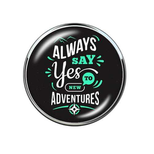 Always Say Yes to New Adventures Print Glass Snap Jewelry Charm 20MM