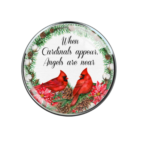 When Cardinals Appear, Angels are Near Print Glass 20MM Snap Jewelry Charm