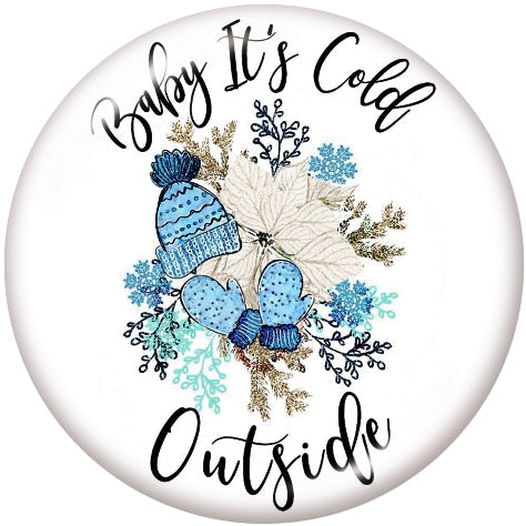 Handmade 20MM Baby It’s Cold Outside Glass Print Snap - Snap