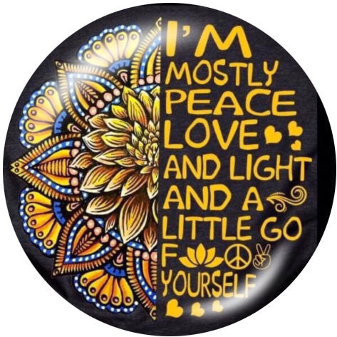 Mostly Peace Love and Light 20MM Glass Snap - Snap